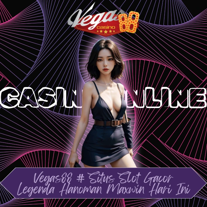 Vegas88 # Situs Slot Gacor Legenda Hanoman Maxwin Hari Ini